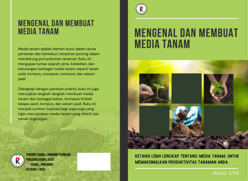 mengenal dan membuat media tanam astuti